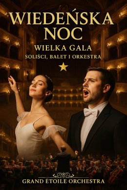 Wiedeńska Noc: Gala z Grand Étoile Orchestra